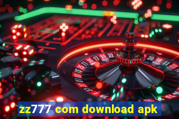 zz777 com download apk